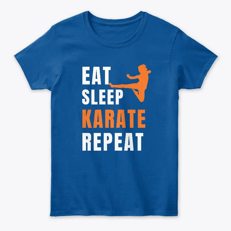 "Eat, Sleep, Karate, Repeat"